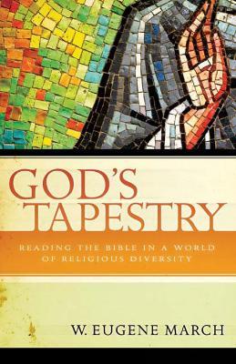 God's Tapestry: Reading the Bible in a World of Religious Diversity - W. Eugene March - cover