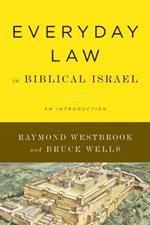 Everyday Law in Biblical Israel: An Introduction