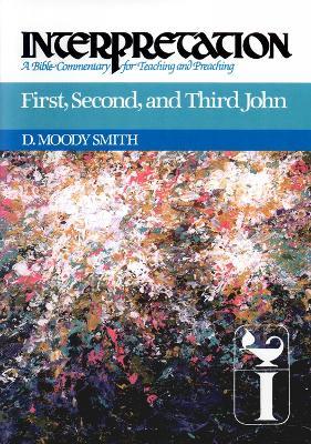 First, Second, and Third John: Interpretation - D. Moody Smith - cover
