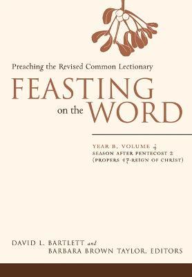 Feasting on the Word: Season after Pentecost 2 (Propers 17-Reign of Christ) - cover