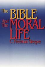 The Bible and the Moral Life