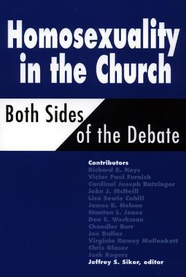Homosexuality in the Church: Both Sides of the Debate - cover