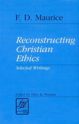 Reconstructing Christian Ethics: Selected Writings - cover