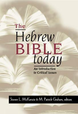 The Hebrew Bible Today: An Introduction to Critical Issues - cover