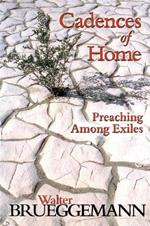Cadences of Home: Preaching Among Exiles