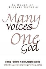 Many Voices, One God: Being Faithful in a Pluralistic World