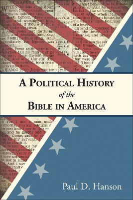 A Political History of the Bible in America - Paul D. Hanson - cover