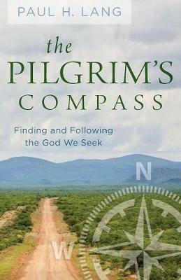 The Pilgram's Compass - Paul H Lang - cover