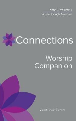 Connections Worship Companion, Year C, Vol. 1 - David Gambrell - cover