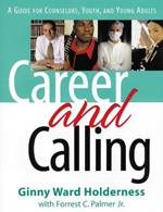 Career and Calling: A Guide for Counselors, Youth, and Young Adults