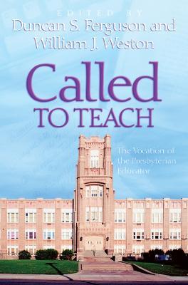 Called to Teach: The Vocation of the Presbyterian Educator - cover