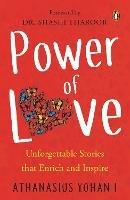 Power of Love:: Unforgettable Stories that Enrich and Inspire - Athanasius Yohan I - cover