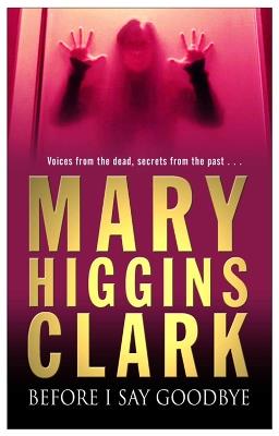 Before I Say Goodbye - Mary Higgins Clark - cover