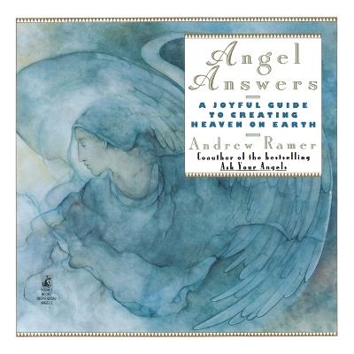 Angel Answers: Creating Heaven on Earth - Andrew Ramer - cover