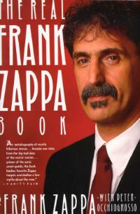 The Real Frank Zappa Book - Frank Zappa,Occhiogrosso - cover