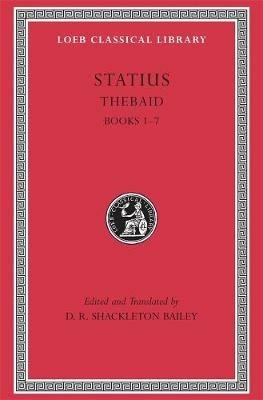 Thebaid, Volume I: Books 1–7 - Statius - cover