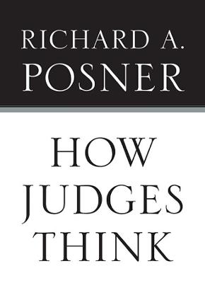 How Judges Think - Richard A. Posner - cover