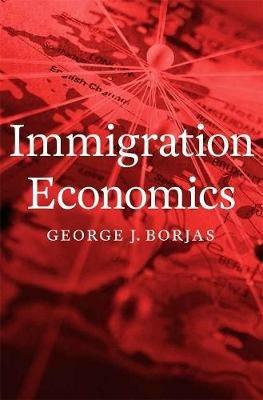 Immigration Economics - George J. Borjas - cover