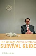 The College Administrator’s Survival Guide