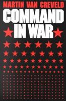 Command in War - Martin Van Creveld - cover