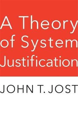 A Theory of System Justification - John T. Jost - cover