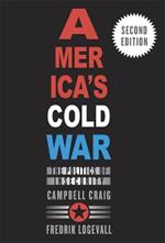 America’s Cold War: The Politics of Insecurity, Second Edition