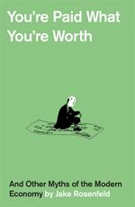 You’re Paid What You’re Worth