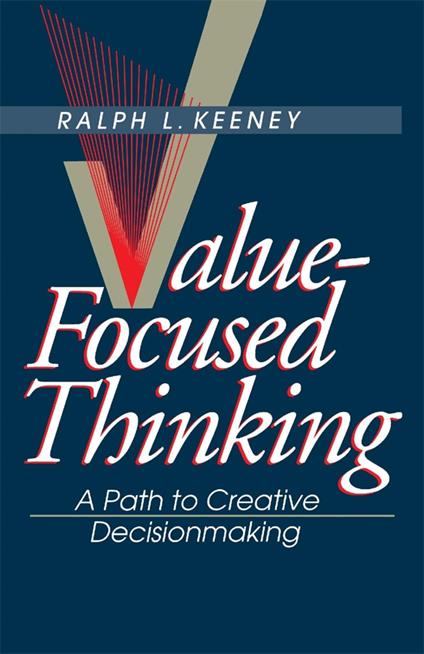 Value-Focused Thinking
