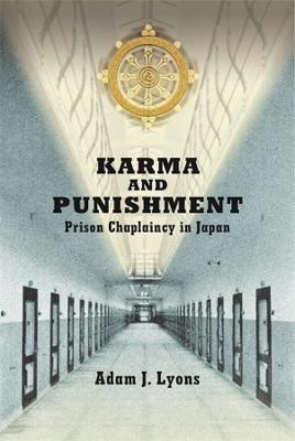 Karma and Punishment: Prison Chaplaincy in Japan - Adam Lyons - cover