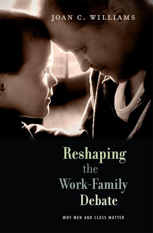 Reshaping the Work-Family Debate