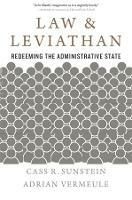 Law and Leviathan: Redeeming the Administrative State
