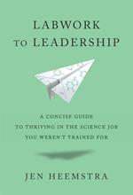 Labwork to Leadership
