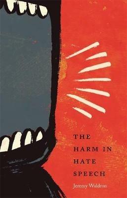 The Harm in Hate Speech - Jeremy Waldron - cover