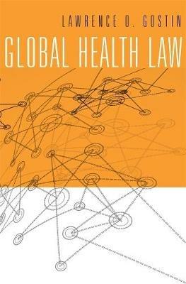 Global Health Law - Lawrence O. Gostin - cover