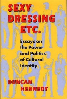 Sexy Dressing Etc. - Duncan Kennedy - cover