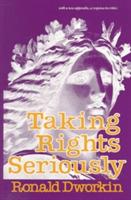 Taking Rights Seriously: With a New Appendix, a Response to Critics - Ronald Dworkin - cover