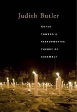 Notes Toward a Performative Theory of Assembly