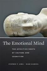 The Emotional Mind: The Affective Roots of Culture and Cognition