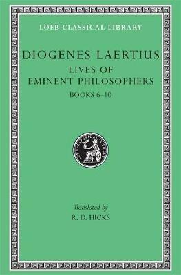 Lives of Eminent Philosophers, Volume II: Books 6–10 - Diogenes Laertius - cover