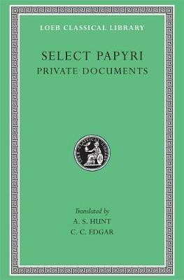 Select Papyri, Volume I: Private Documents - cover