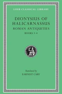 Roman Antiquities, Volume II: Books 3–4 - Dionysius of Halicarnassus - cover