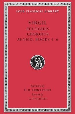 Eclogues. Georgics. Aeneid, Books 1–6 - Virgil - cover