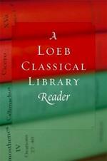 A Loeb Classical Library Reader