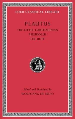 The Little Carthaginian. Pseudolus. The Rope - Plautus - cover