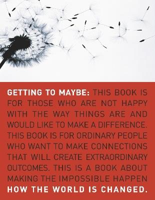 Getting to Maybe: How the World Is Changed - Frances Westley,Brenda Zimmerman,Michael Patton - cover