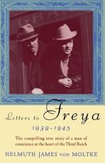 Letters to Freya: 1939-1945