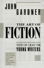 The Art of Fiction: Notes on Craft for Young Writers