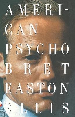 American Psycho - Bret Easton Ellis - cover
