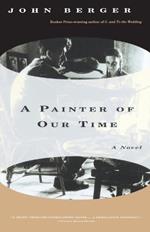 A Painter of Our Time: A Novel