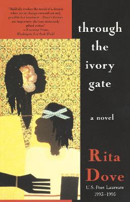 Through the Ivory Gate: A novel - Rita Dove - cover